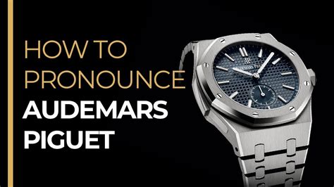 how to spell audemars piguet|how to pronounce richard mille.